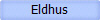 Eldhus
